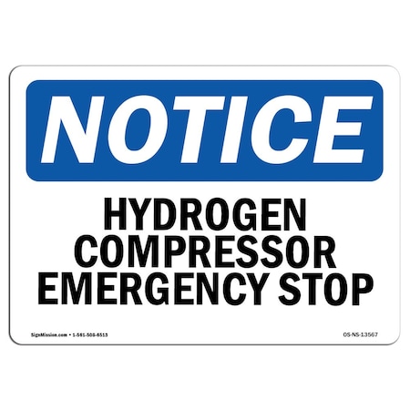 Signmission Safety Sign, OSHA Notice, 18" Height, Aluminum, Hydrogen Compressor Emergency Stop Sign, Landscape OS-NS-A-1824-L-13567